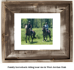 family horseback riding near me in West Jordan, Utah